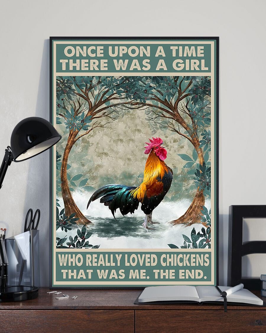Once Upon A Time There Was A Girl Who Really Loved Chickens Poster, Canvas