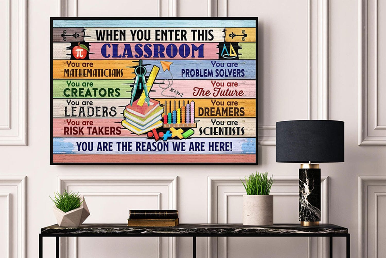 When You Enter This Classroom Math Teacher Poster, Canvas