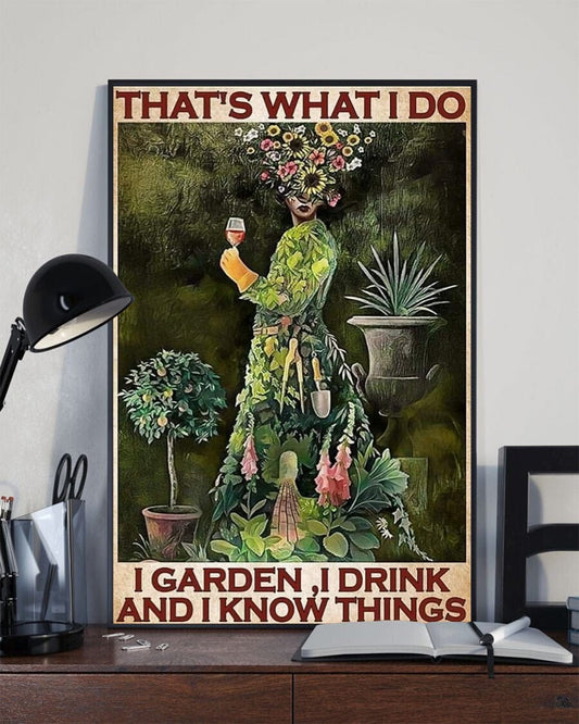 Eso es lo que hago. Trabajo en el jardín, bebo y sé cosas. Póster de chica y jardinería, lienzo