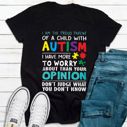 I Am The Proud Parent Of A Child With Autism Autism Awareness Shirt