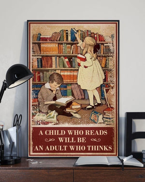 A Child Who Reads Will Be An Adult Who Things Book Poster, Canvas