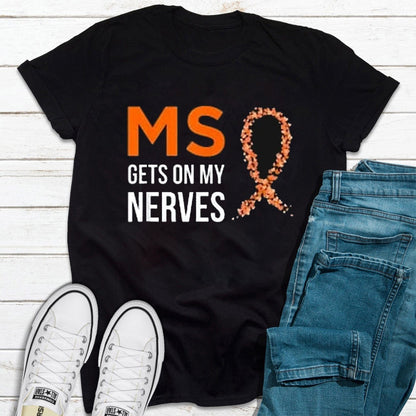 MS Gets On My Nerves Multiple Sclerosis Awareness Shirt