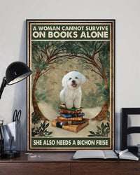 A Woman Cannot Survive On Books Alone She Also Needs A Bichon Frise Poster, Canvas