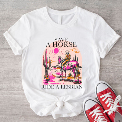 Save A Horse Ride A Lesbian LGBT Cowboy Shirt