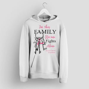 Breast Cancer Awareness Hoodie - In This Family No One Fights Alone Tee