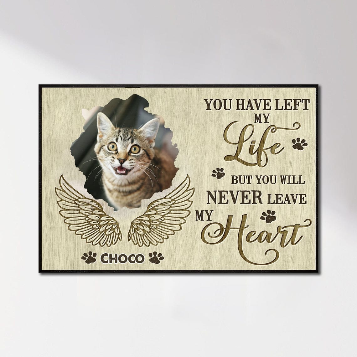 Póster conmemorativo de gato personalizado, lienzo: te has ido de mi vida, pero nunca te irás de mi corazón