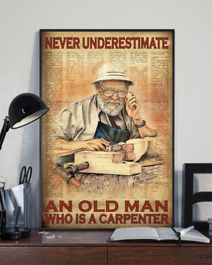 Never Underestimate An Old Men Who Is Carpenter Poster, Canvas