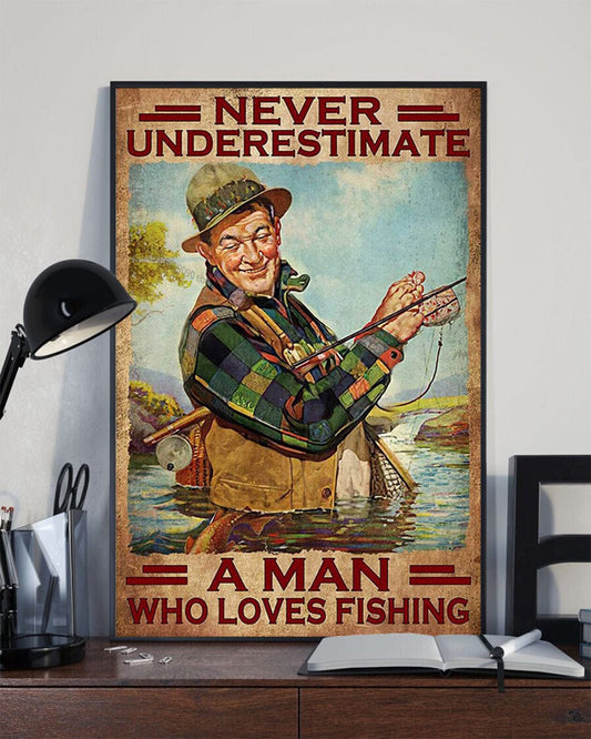 Nunca subestimes a un hombre que ama pescar Póster de anciano pescando, lienzo