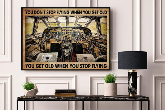 Cabina de avión No dejas de volar cuando envejeces Envejeces cuando dejas de volar Póster de piloto, lienzo