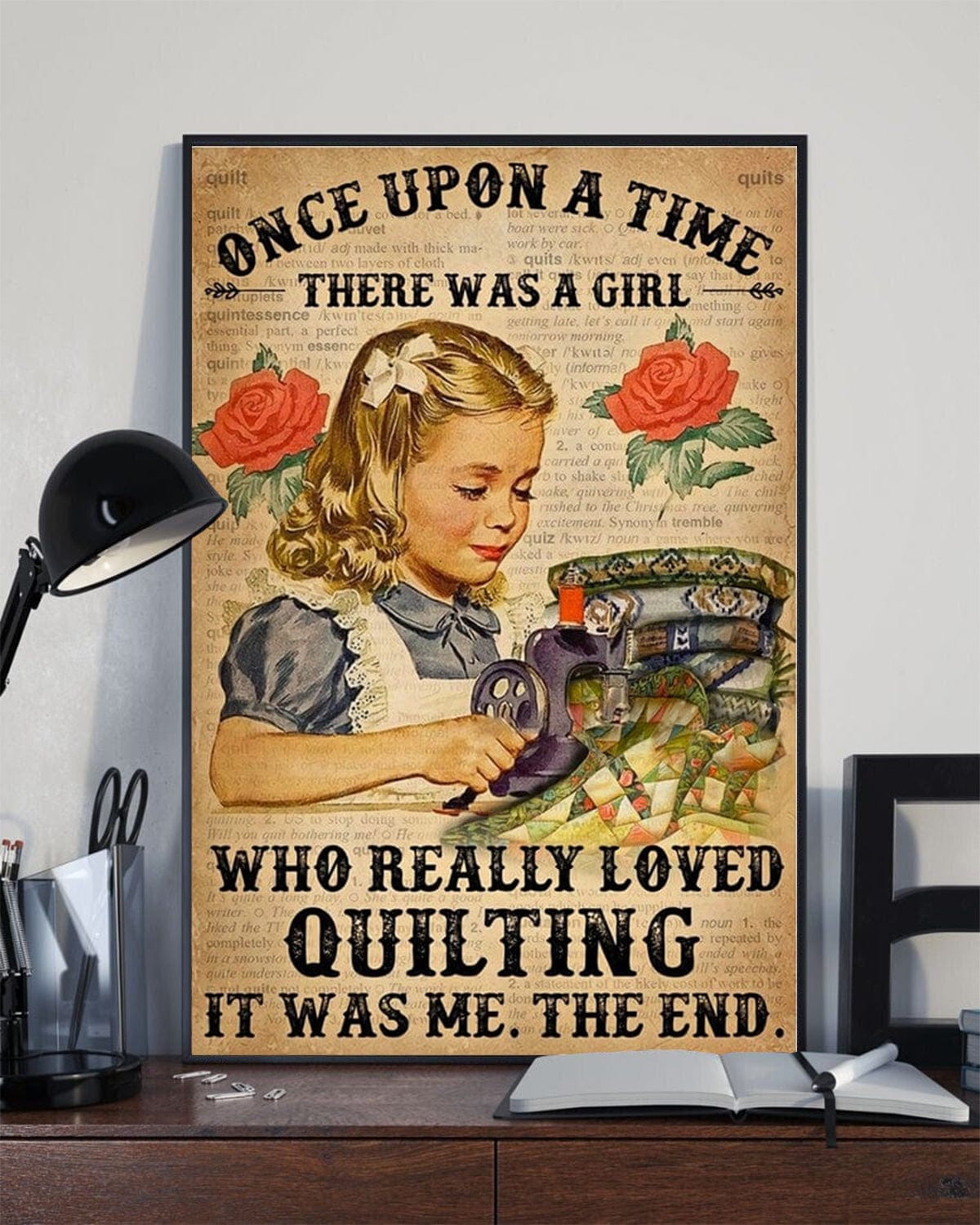 Once Upon A Time There Was A Girl Who Really Loved Quilting Sewing Poster, Canvas