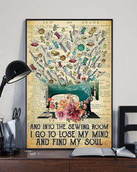 And Into The Sewing Room I Go To Lose My Mind And Find My Soul Poster, Canvas