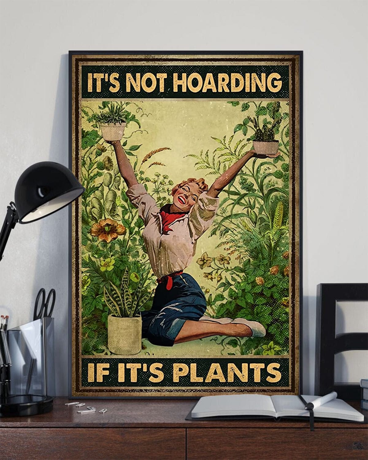 No es acaparamiento si se trata de plantas Póster de jardinería, lienzo