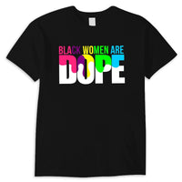 Black Women Are Dope Black Power T-shirt, Proud African Woman African American Shirts