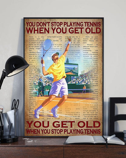 No dejas de jugar al tenis cuando envejeces Envejeces cuando dejas de jugar al tenis Póster, Lienzo