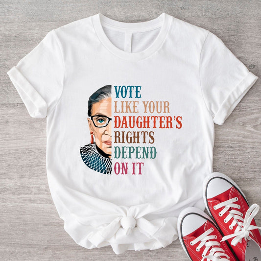 Vote for Your Daughterƒ??s Future Feminist Shirt