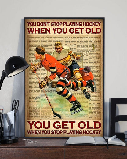 No dejas de jugar al hockey cuando te haces mayor Te haces mayor cuando dejas de jugar al hockey Póster, Lienzo