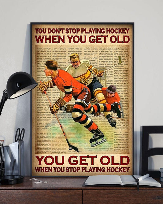 No dejas de jugar al hockey cuando te haces mayor Te haces mayor cuando dejas de jugar al hockey Póster, Lienzo