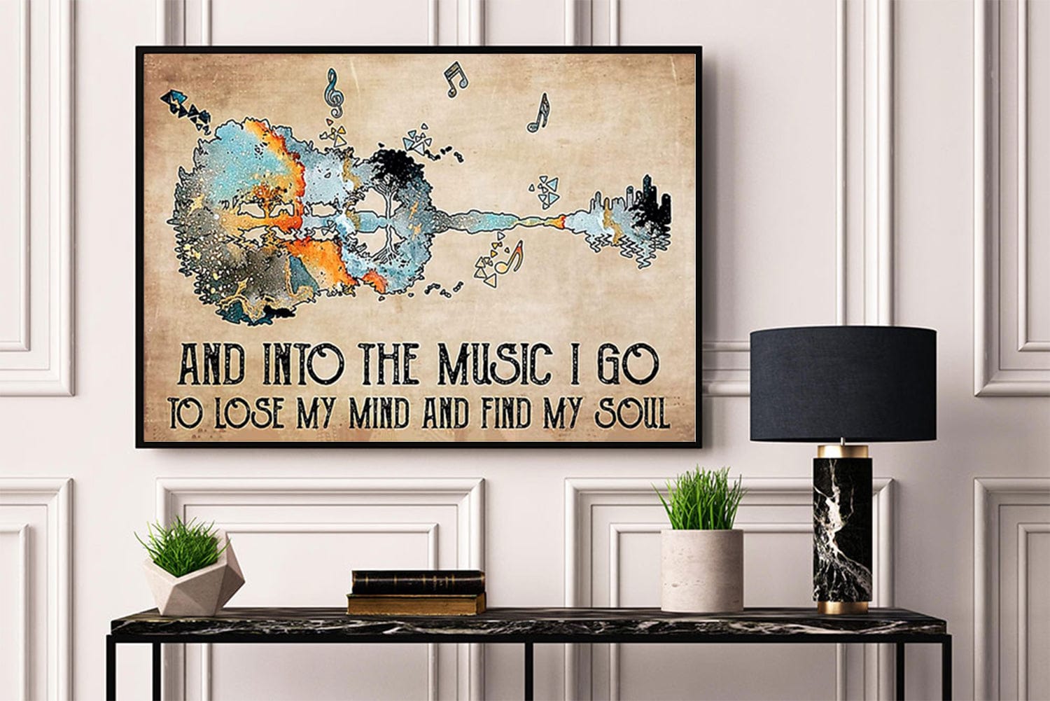 And Into The Music I Go To Lose My Mind And Find My Soul Guitar Poster, Canvas