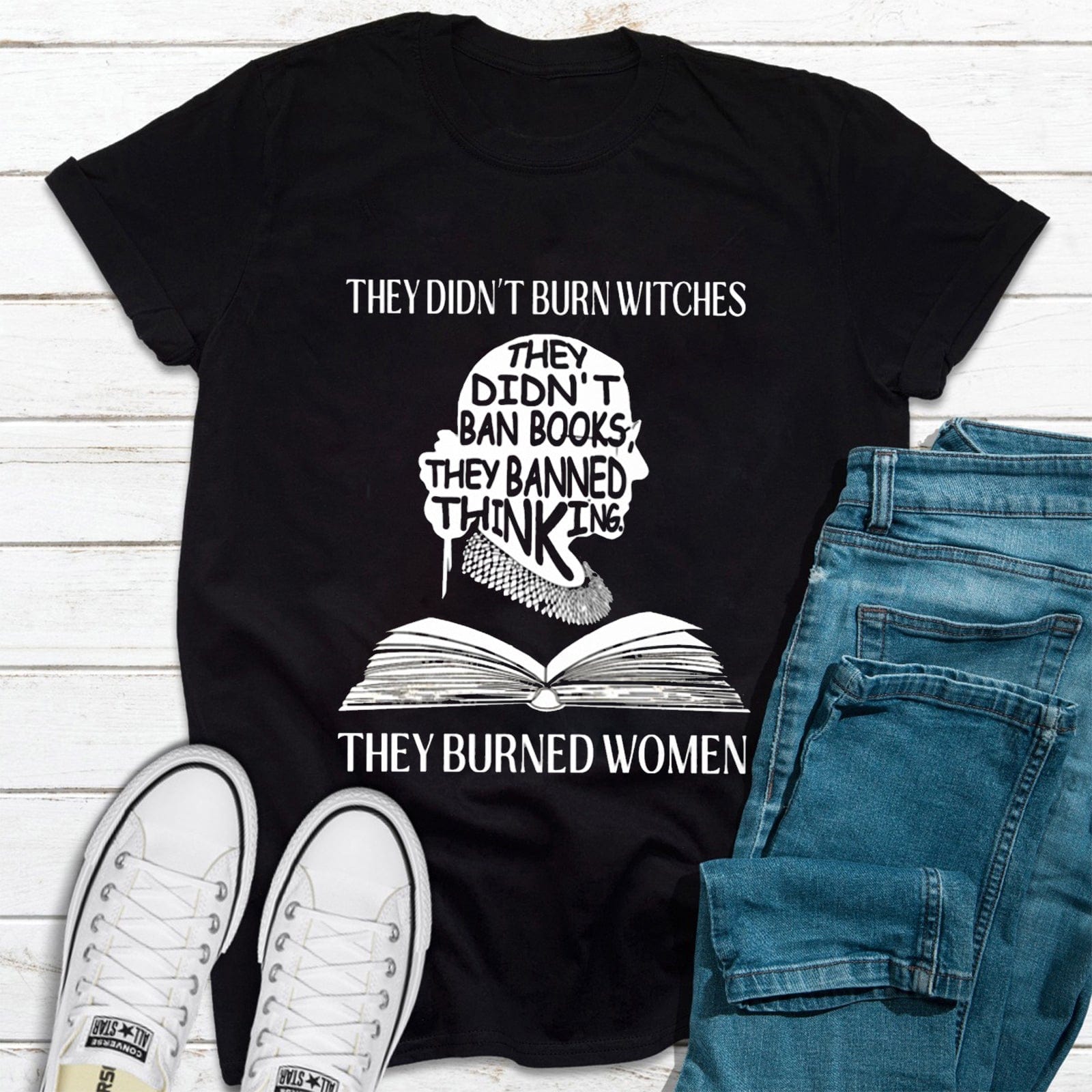 They Didnƒ??t Burn Witches, They Burned Women and Banned Book Feminist Shirt