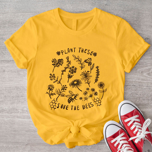 Plant These Save The Bees T Shirt