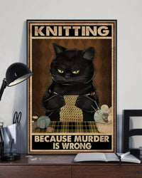 Knitting Black Cat Knitting Because Murder Is Wrong Poster, Canvas
