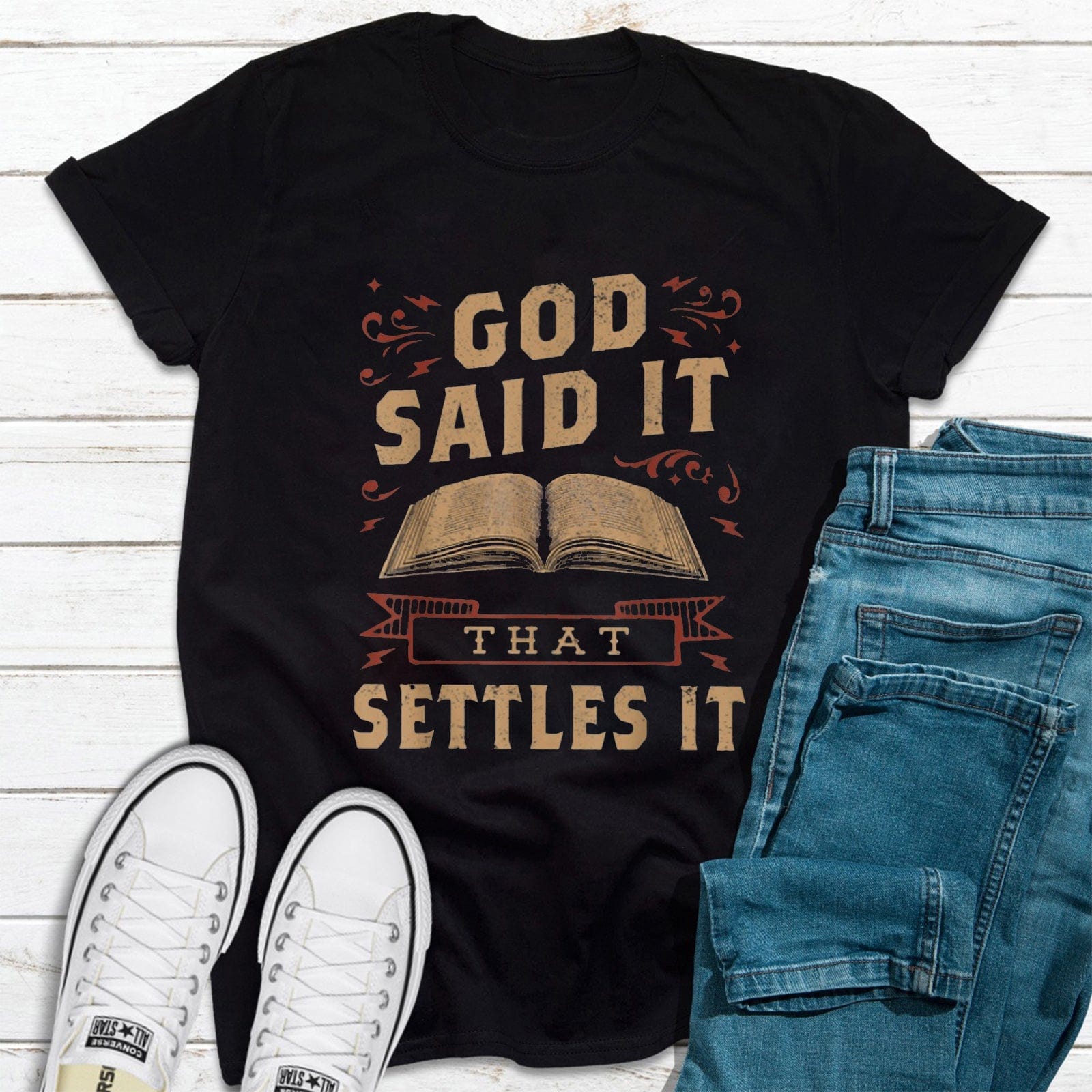 God Said It That Settles It Jesus Shirt