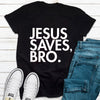 Jesus Save Bro Funny Shirt
