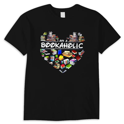I Am A Bookaholic Book Shirts