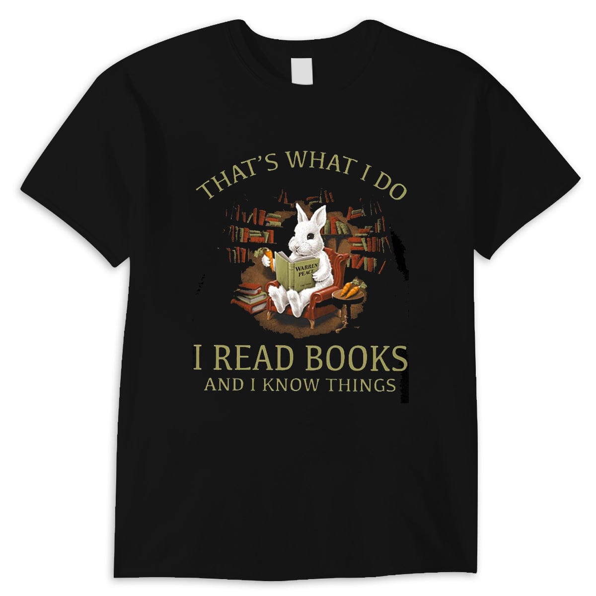 That's What I Do I Read Books And I Know Things Rabbit Reading Shirts