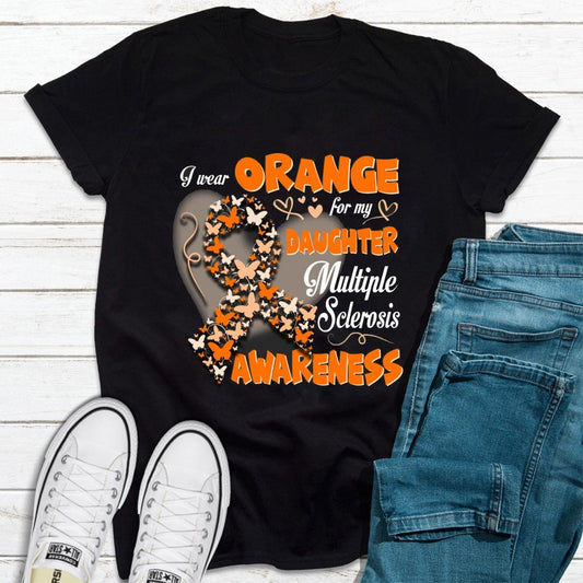 I Wear Orange For My Daughter Multiple Sclerosis Awareness Shirt