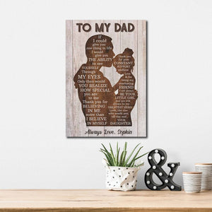 Personalized To My Dad If I Could Give You One Thing In Life Gift For Dad Poster, Canvas