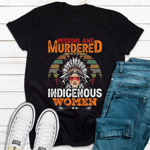 Missing And Murdered Indigenous Women Native American Vintage Shirt