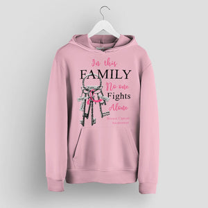 Breast Cancer Awareness Hoodie - In This Family No One Fights Alone Tee