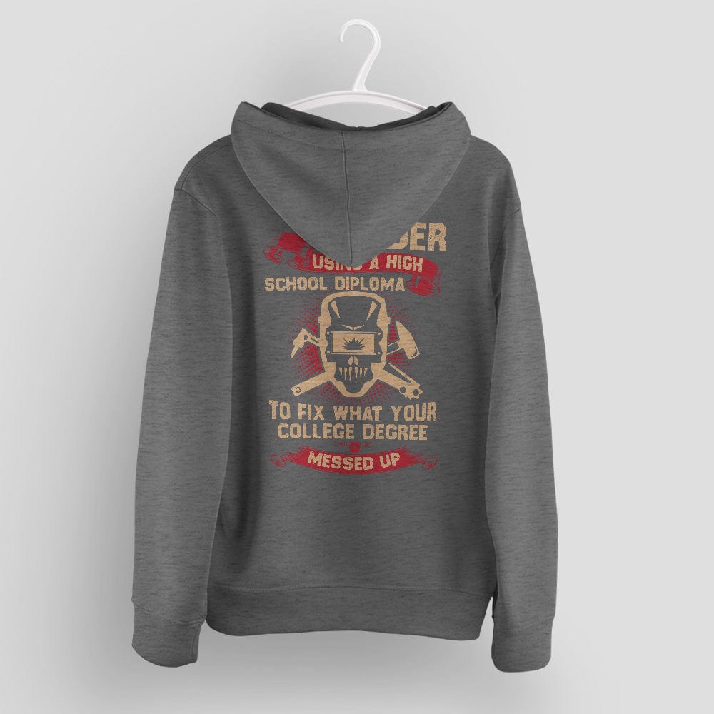 Funny Welding Hoodie, Welder Humor Tee for Metal Fabricators & Tradesmen