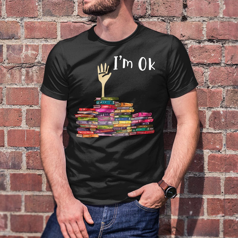 Premium T-Shirt Funny Book Lover - I'm OK Buried in Books Tee