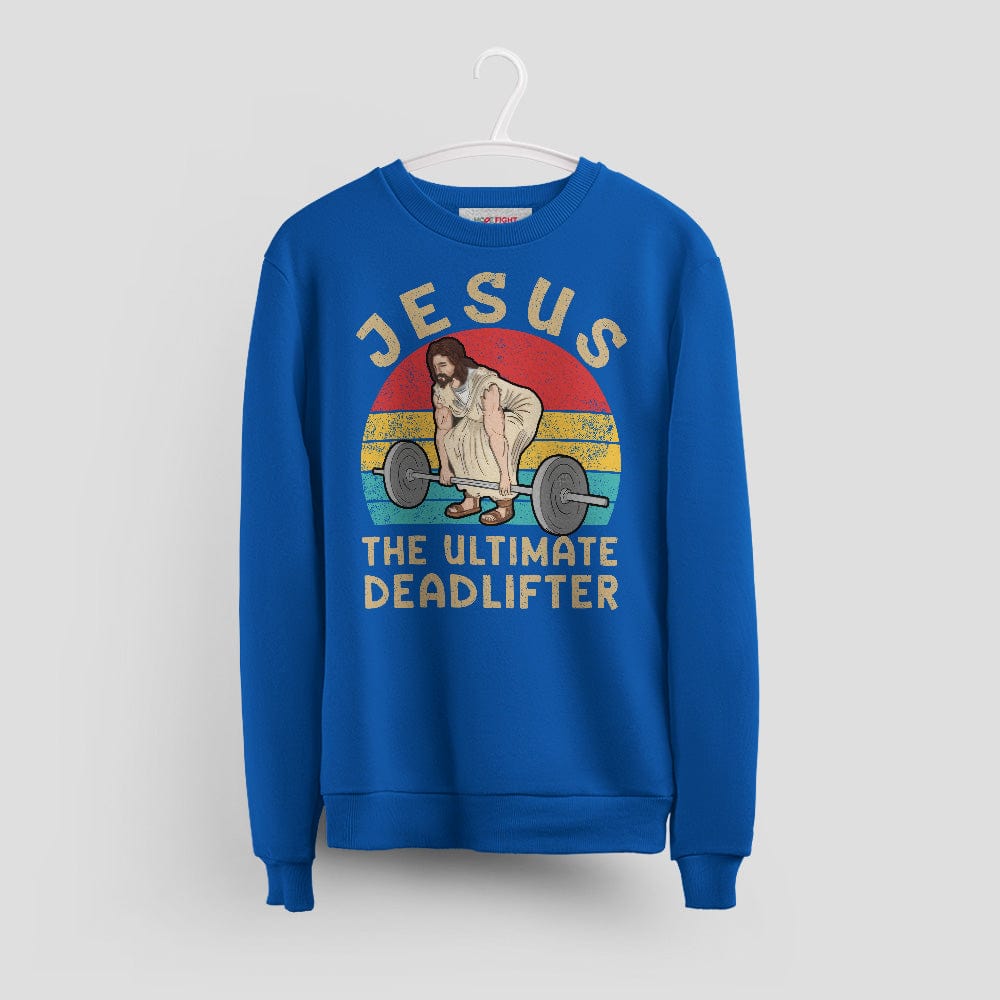 Christian Gym Sweatshirt - Jesus The Ultimate Deadlifter Tee