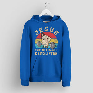 Christian Gym Hoodie - Jesus The Ultimate Deadlifter Tee