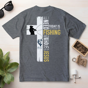 Todo lo que necesito hoy es un poco de pesca y muchas camisetas de Jesús