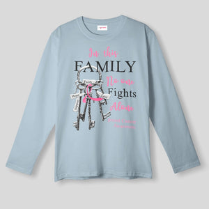 Breast Cancer Awareness Long Sleeve - In This Family No One Fights Alone Tee