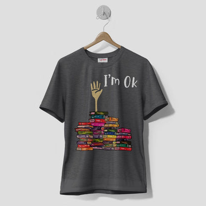 Premium T-Shirt Funny Book Lover - I'm OK Buried in Books Tee