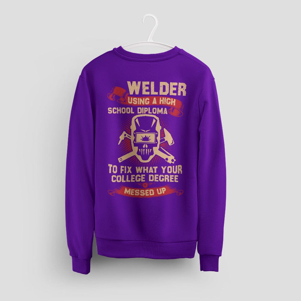 Funny Welding Sweatshirt, Welder Humor Tee for Metal Fabricators & Tradesmen