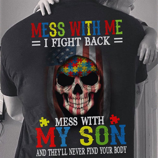 Camiseta de papá autista, se meten con su hijo y nunca encuentran el cuerpo, bandera estadounidense con calavera