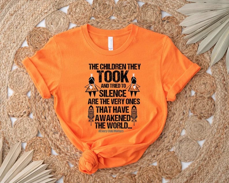 The Children They Took Shirt, Awakened The World, Every Child Matters Shirt