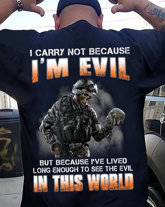 Camiseta de veterano estadounidense | No llevo nada porque sea malvado