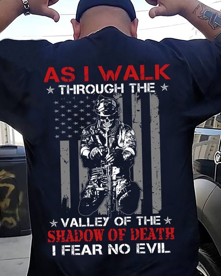 Camiseta de veterano estadounidense | Mientras camino por el valle de la sombra de la muerte