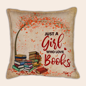 Personalized Book Pillow - Just A Girl Who Love Books