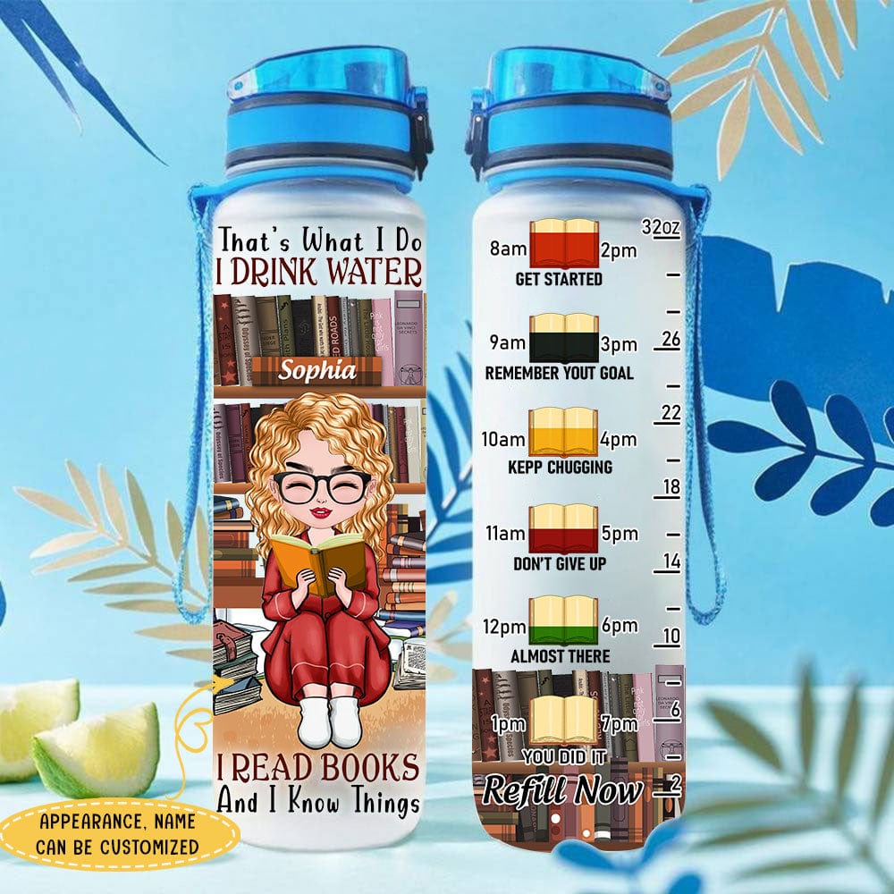 Personalized Woman Bottle - That's What I Do I Drink Water. I Read Books And I Know Thing