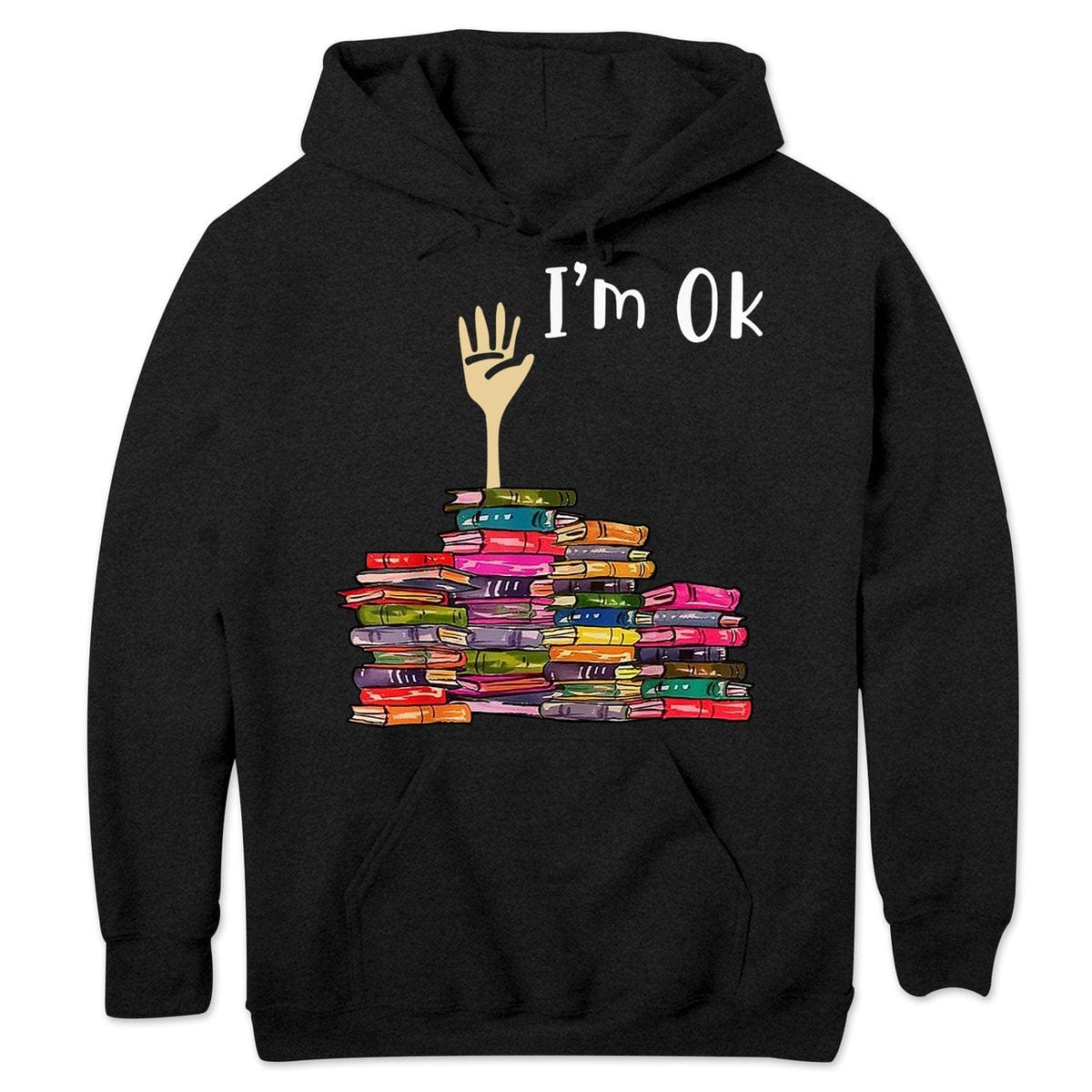 I'm Ok Funny Books Hoodie, Shirts
