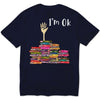 I'm Ok Funny Books Sweatshirt, Shirts