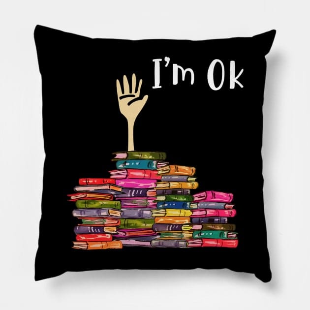 I'm Ok Book Pillow